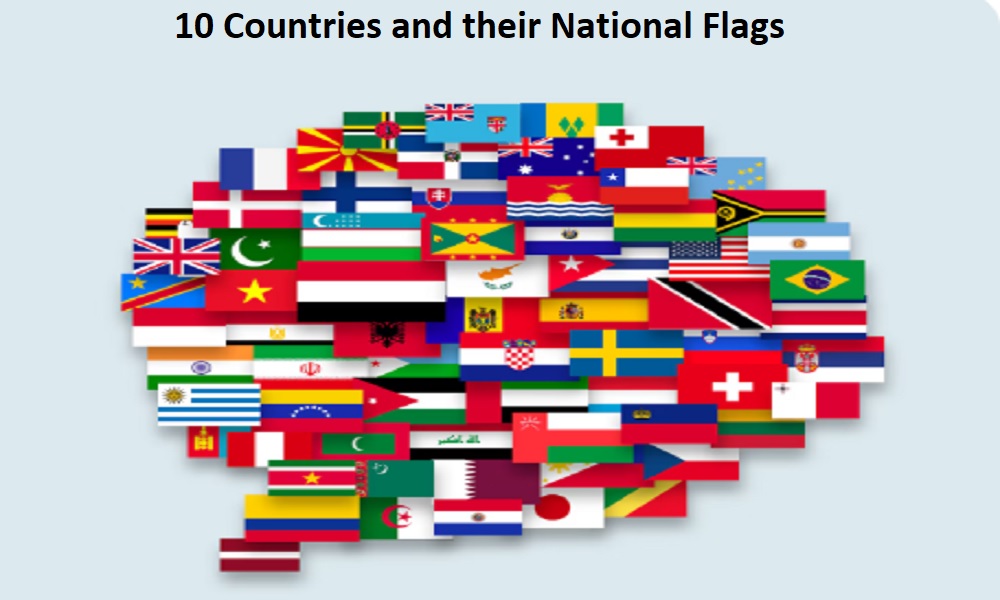 10 Countries and their National Flags
