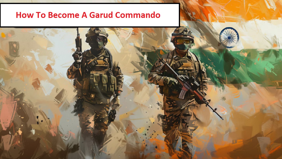 How To Become A Garud Commando