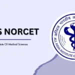 AIIMS NORCET 10 Results 2026 Out: Download Scorecard, Check Cut-Off Marks and Merit List
