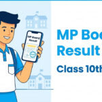 MP Board Result 2026: Class 10th & 12th Results, Dates & How to Check