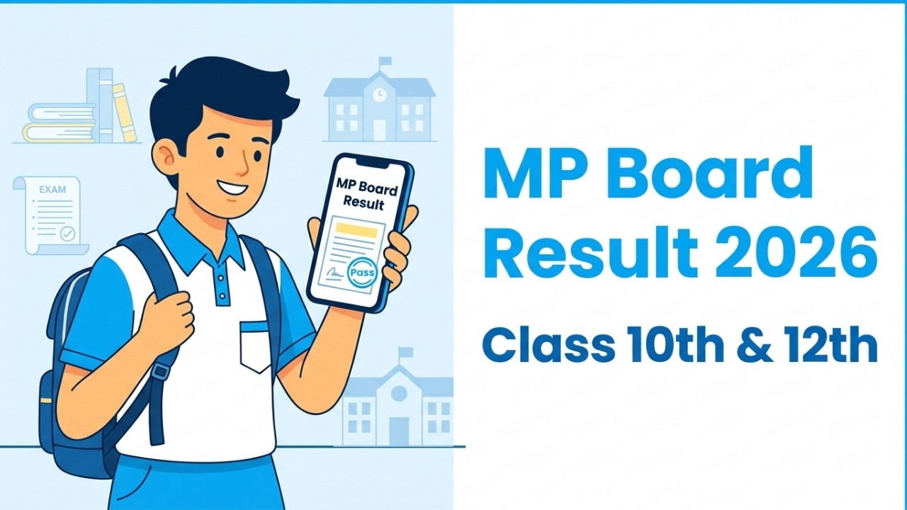 MP Board Result 2026: Class 10th & 12th Results, Dates & How to Check