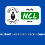 NCL Assistant Foreman Recruitment 2026: Exam Date Announced for 270 Posts, Check Full Schedule