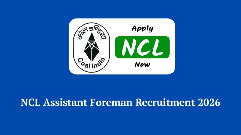 NCL Assistant Foreman Recruitment 2026: Exam Date Announced for 270 Posts, Check Full Schedule
