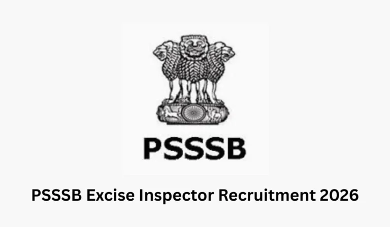 PSSSB Excise Inspector Recruitment 2026: Application Correction, Exam Dates & Eligibility