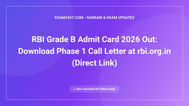 RBI Grade B Admit Card 2026 Out: Download Phase 1 Call Letter at rbi.org.in (Direct Link)