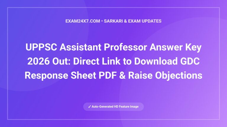 UPPSC Assistant Professor Answer Key 2026 Out: Direct Link to Download GDC Response Sheet PDF & Raise Objections